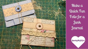 Make a Quick Fun Folio for a Junk Journal in Less Than an Hour - Spunky Misfit Girl