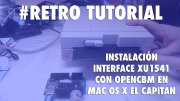 Retro Tutorial: Interface XU1541 Con OpenCBM MAC OS X El Capitan | 10-08-16
