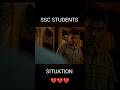 ssc students situation #studentlife #studymotivation #ssc#sscstudents #shortsfeed #sscexam #short