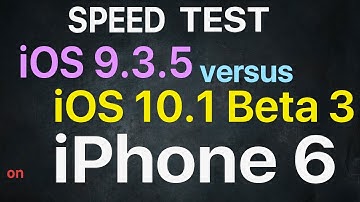 iPhone 6 : iOS 9.3.5 vs iOS 10.1 Beta 3 / Public Beta 3 Speed Test / Performance Test Build # 14B71