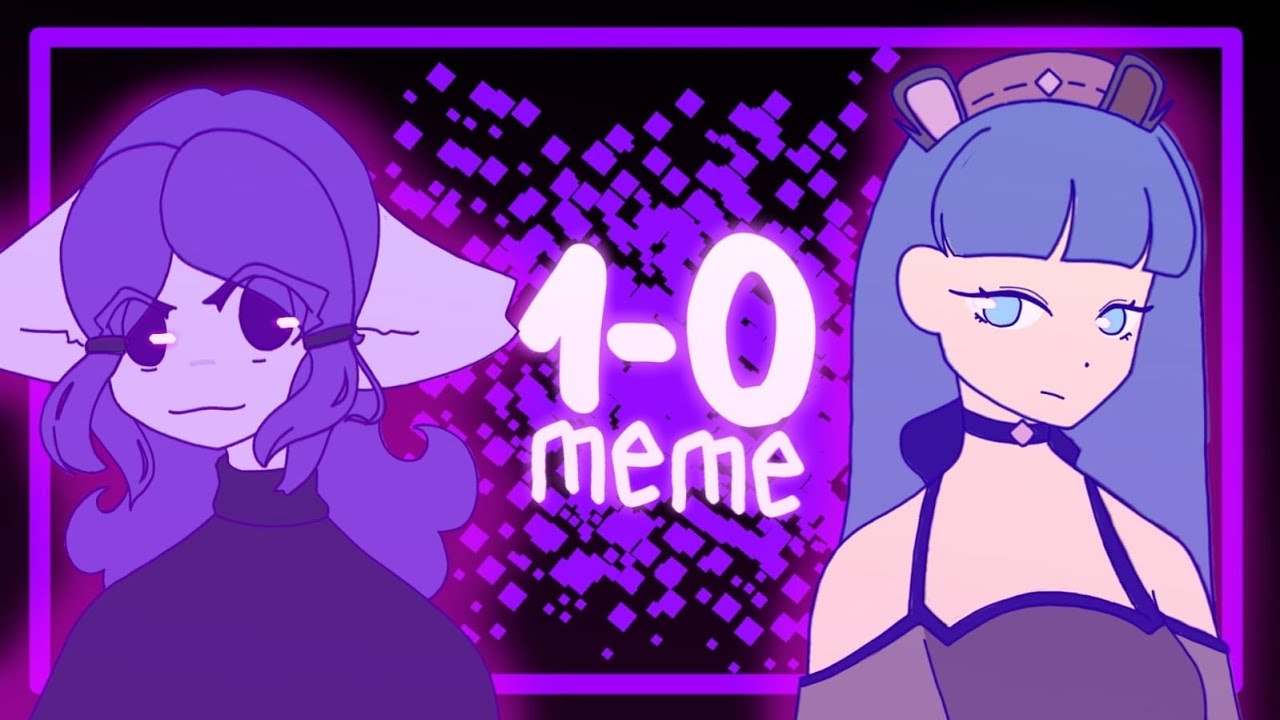 1 0 Meme collab With Aloofness loofable YouTube