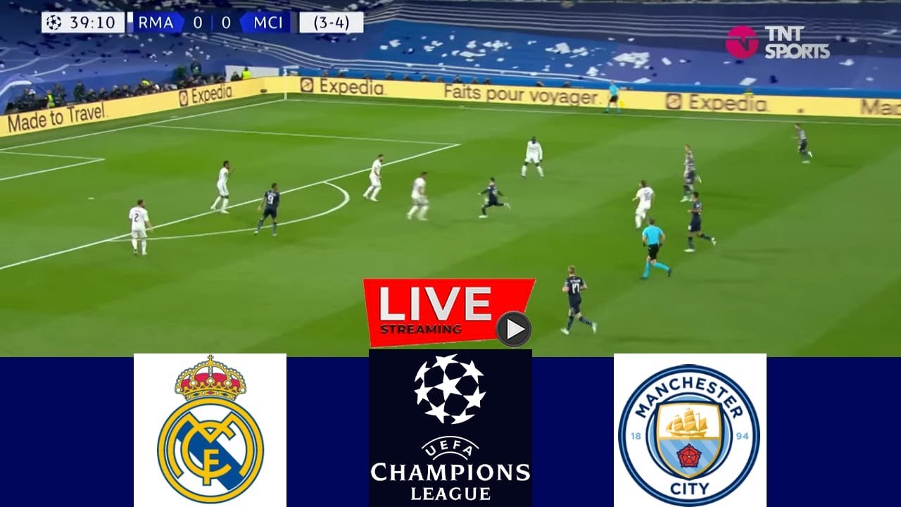 🔴LIVE Real Madrid vs Manchester City Champions League Football Match Today Watch Streaming