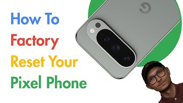 How To Factory Reset Your Google Pixel 9 Phone | The Google Pixel Guy
