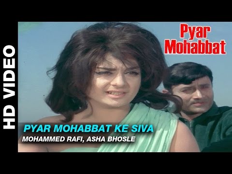 pyar-mohabbat-ke-siva---pyar-mohabbat-|-mohammed-rafi,-asha-bhosle-|-dev-anand-&-saira-banu