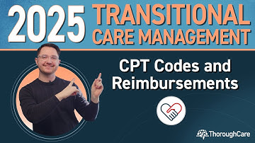 2025 Transitional Care Management (TCM) CPT-codes, facturering en vergoedingen