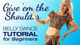 How to Belly Dance at Home BEGINNER TUTORIAL (Give 'em the Shoulder) - Jensuya Belly Dance