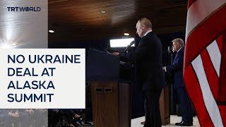 Trump and Putin's Alaska summit ends without Ukraine ceasefire