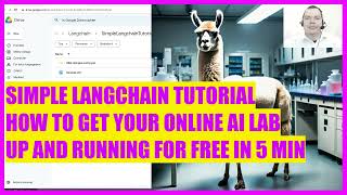 SIMPLE LANGCHAIN TUTORIAL - 2 HOW TO GET YOUR ONLINE AI LAB UP AND RUNNING IN 5 MINUTES