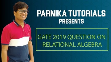 L 30: GATE 2019 QUESTION ON RELATIONAL ALGEBRA | GATE 2019 QUESTION IN DBMS