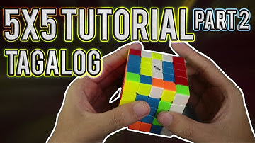 How to Solve a 5x5 | Tagalog Tutorial Part 2