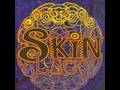 Skin - How lucky you are