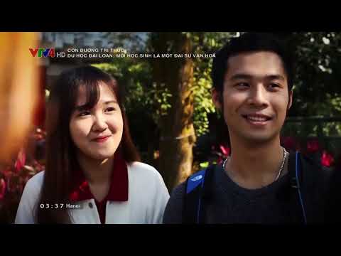 Video Du học Đài Loan: Mỗi du học sinh là một đại sứ văn hóa - YouTube