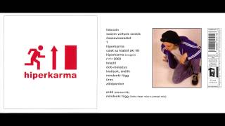 Video thumbnail of "Hiperkarma - Dob+basszus"