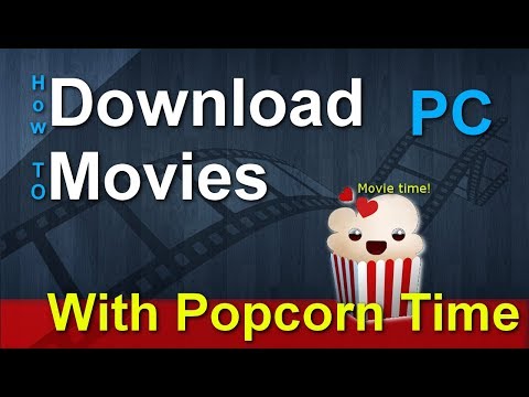 how-to-download-movies-from-popcorn-time-(on-pc)-2018