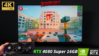 Dead Island 2 - RTX 4080 Super 16GB - i9-12900K | Samsung Odyssey Neo G7 43"