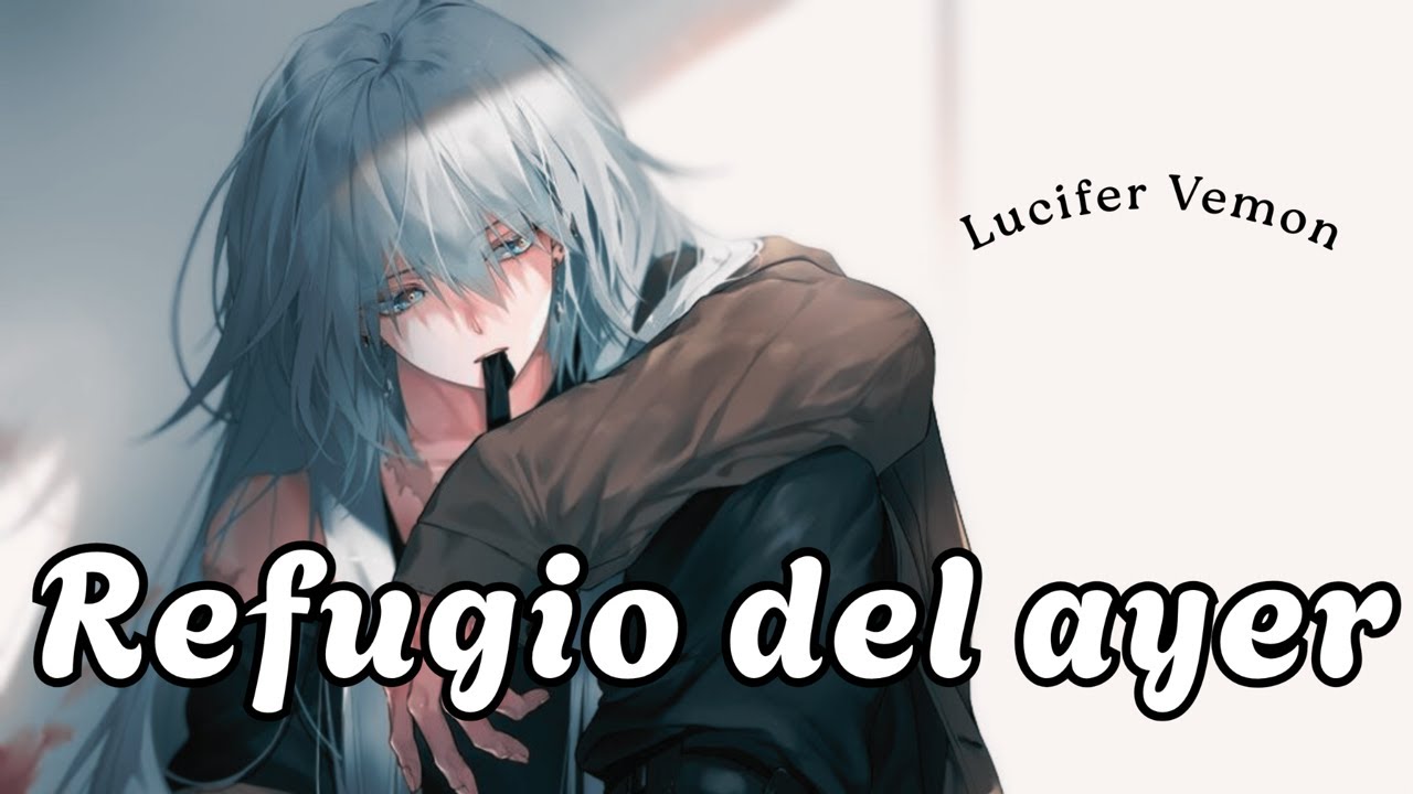 Refugio del ayer — Lucifer Vemon (IA) #originalsong #musica #anime #lyrics #virlvideo#sadsong