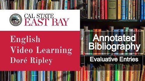 Engl 200 - Annotated Bib - Step 2 - How to build evaluative entries