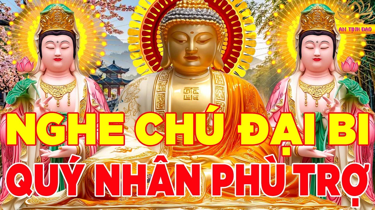 Mở Kinh Chú Đại Bi 5 Biến Trong Nhà Đức Phật Phù Hộ Tiêu Bệnh Hết Khổ Gia Đình Êm Ấm Lộc Ùm Ùm