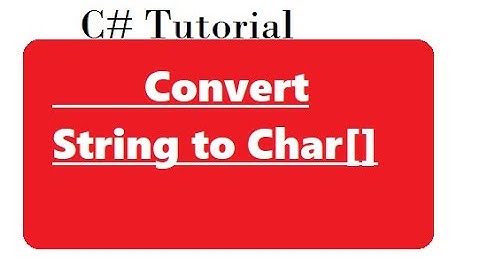 Convert String to Character Array in C#