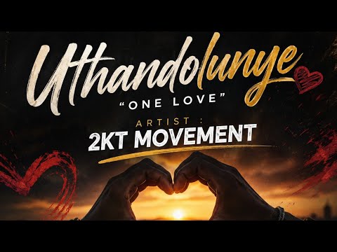 2KT Movement - Uthandolunye (prod.by L-peace) OFFICIAL Audio 