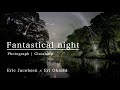 「Fantastical night」Eric Jacobsen (Photograph) × Eri Ohashi(Glassharp)