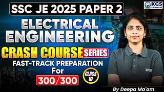 SSC JE 2025 Paper 2 | Electrical Engineering | Crash Course By Deepa Mam | KGS Engineers AE JE