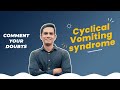 Cyclical vomiting syndrome i dr sijil k s i malayalam health tips