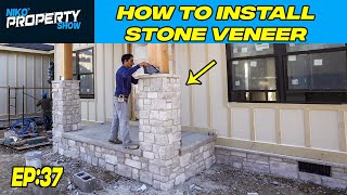 How to Install Stone Veneer | Exterior Walls and Columns | Building A $350,000 Custom House | EP 37