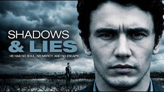 Shadows Lies Full Crime Movie James Franco Julianne Nicholson Martin Donovan