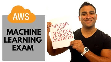 AWS Machine Learning Certification Exam: Everything you need to know!