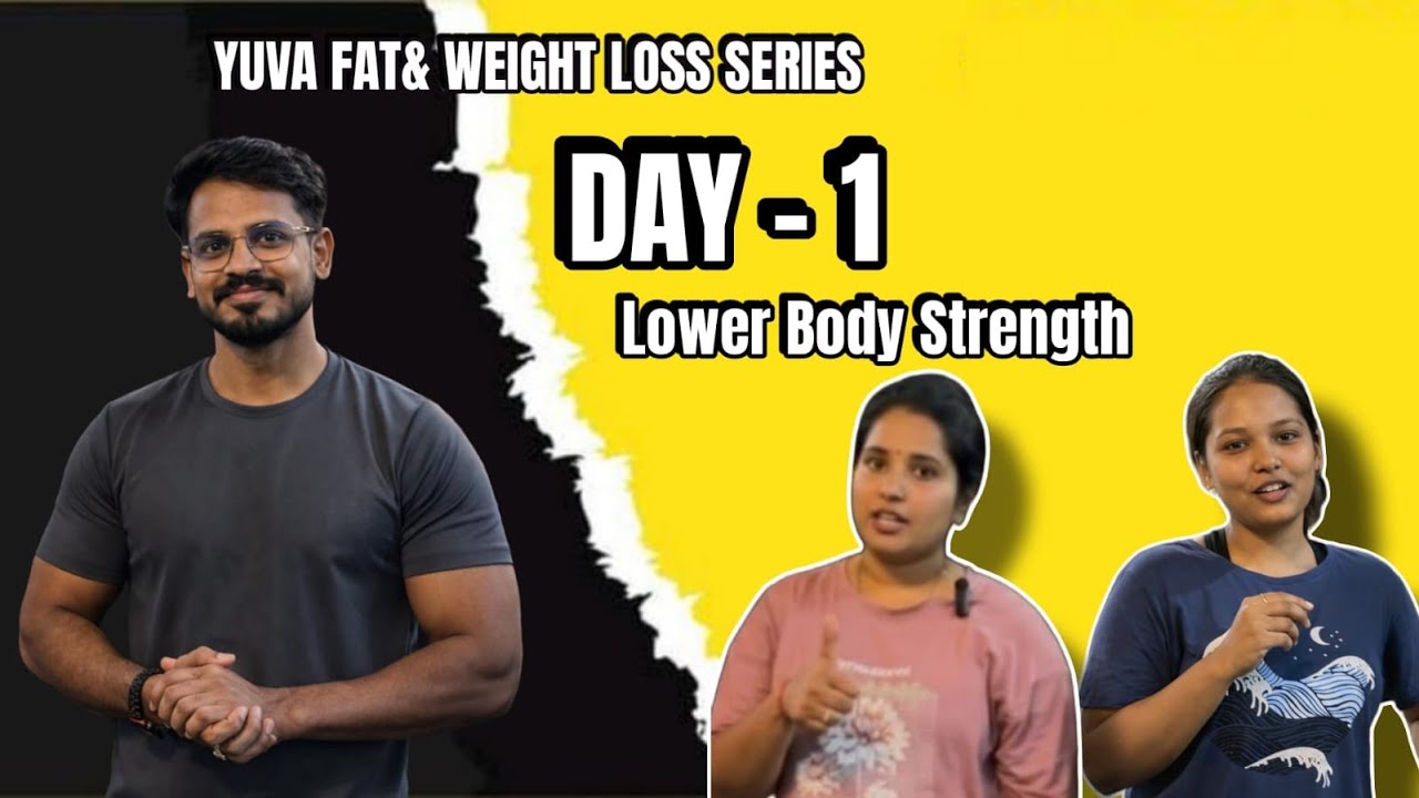 Day 1 – LOWER BODY STRENGTH (AMIT THORAT)YUVA FAT & WEIGHT LOSS SERIES
