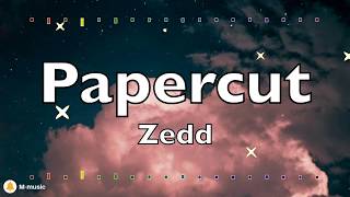 Zedd - Papercut (Lyric video)