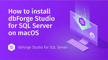 How to Install dbForge Studio for SQL Server on MacOS