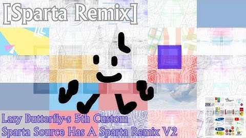 [Sparta Remix] Lazy Butterfly