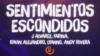 J Alvarez, Farina, Rauw Alejandro, Andy Rivera, Lyanno - Sentimientos Escondidos (Letras)