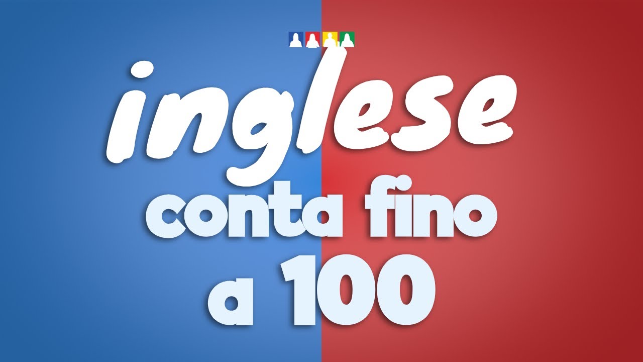 Numeri Di Inglese Fino A 100 Numeri In Inglese Da 1 A 100 Impara L Inglese Youtube