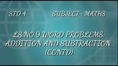 Std: IV: Maths: Chp 9: Word problems ( Addition and Subtraction).