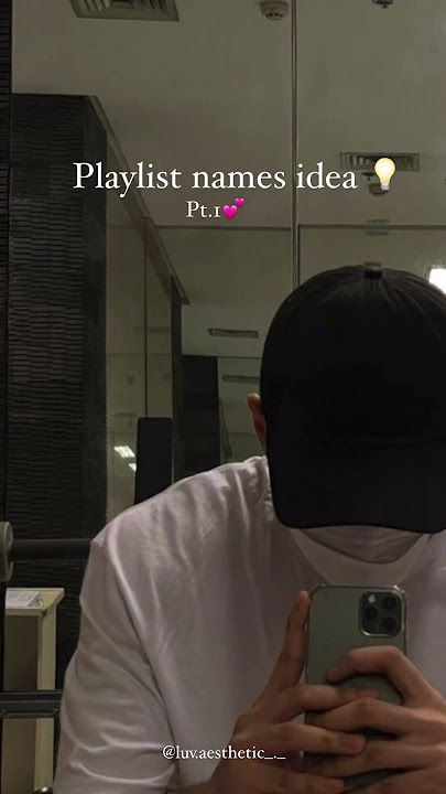 Aesthetic Playlist Name Ideas | (Part 1)