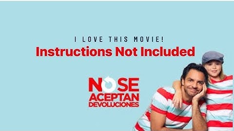 I love this movie! Instructions Not Included