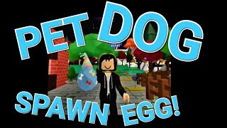 ROBLOX ISLANDS ~ PET DOG SPAWN EGG!