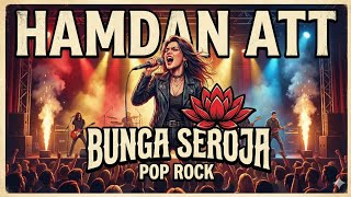 Download lagu HAMDAN ATT -  BUNGA SEROJA - POP ROCK - COVER ARIYA 