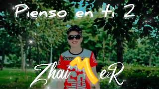 ZhaimeR - Pienso en ti 2 