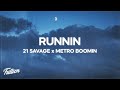 21 Savage x Metro Boomin - Runnin (Lyrics)