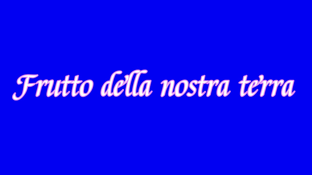 Frutto Della Nostra Terra Testo Pdf