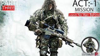 Sniper Ghost Warrior 2  /ACT:-1 MISSION:-  Leave No Man Behind / #sniperghostwarrior2  / PART 3