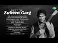 Best Of Zubeen Garg Audio Jukebox Ruk Jana Nahin Unplugged Lekar Hum Diwana Dil Remix