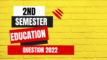 BA Program 2nd semester Education question paper 2022 (knu University)