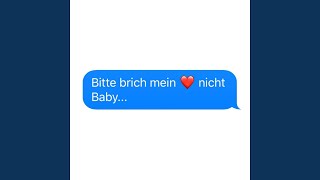 Bitte brich mein Herz nicht Baby