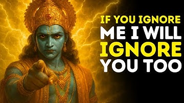 If You Ignore Me Today, I Will Step Back – Krishna’s Message for You | Voice Of Krishna
