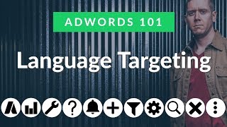 AdWords 101: Language Targeting